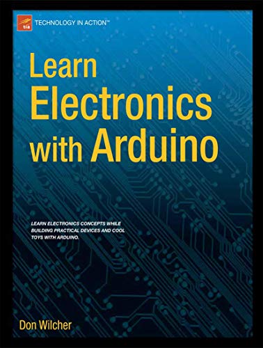 Learn Electronics with Arduino (Technology in Action) - Click to Buy