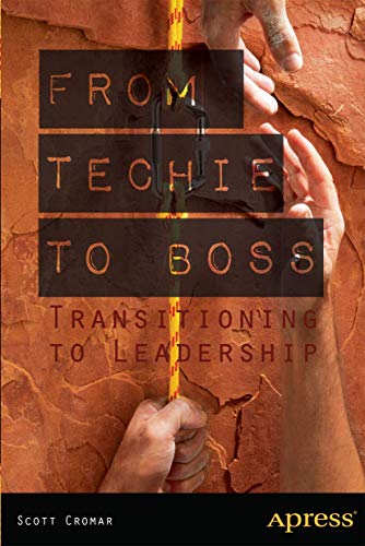 From Techie to Boss: Transitioning to Leadership - Click to Buy