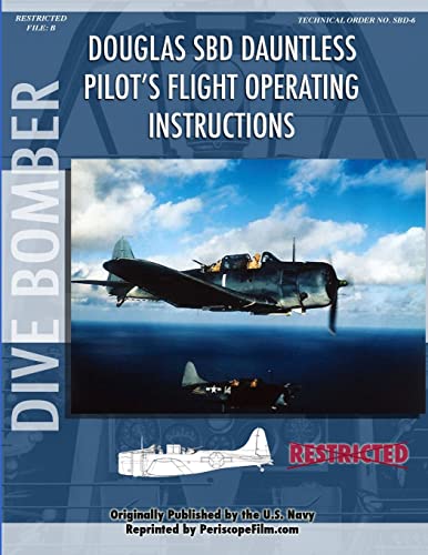 Douglas Sbd Dauntless Dive Bomber Pilot's Flight Manual - Click to Buy