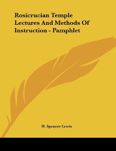 Rosicrucian Temple Lectures and Methods of Instruction - Click to Buy