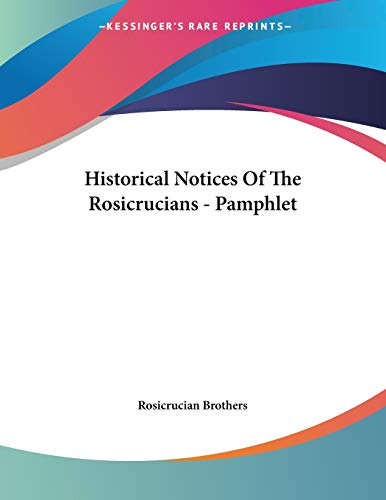 Historical Notices of the Rosicrucians - Click to Buy