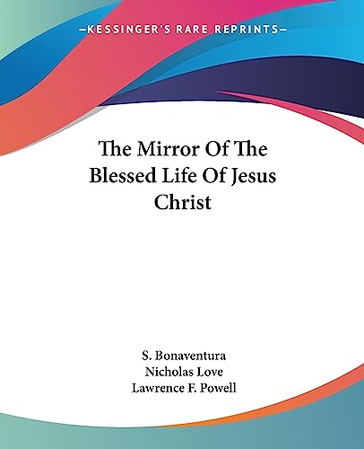 The Mirror Of The Blessed Life Of Jesus Christ - Click to Buy