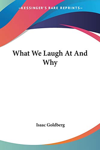 What We Laugh At And Why - Click to Buy