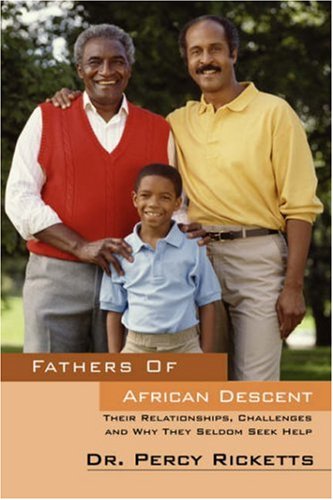 Fathers of African Descent: Their Relationships, Challenges and Why They Seldom Seek Help - Click to Buy