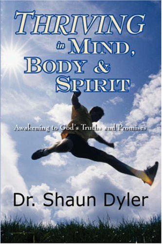 Thriving in Mind, Body, and Spirit: Awakening to God's Truths and Promises - Click to Buy