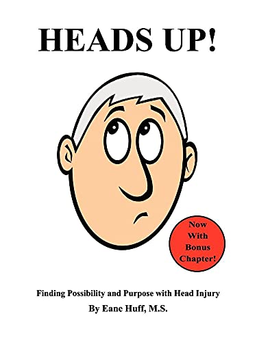 Heads Up: Finding Possibility and Purpose With Head Injury - Click to Buy