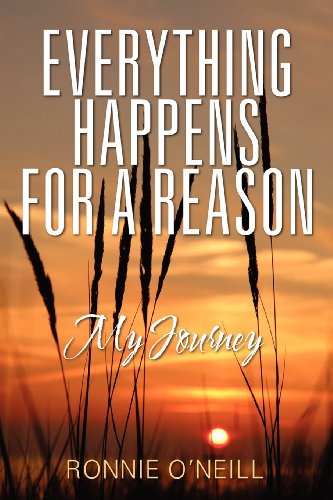 Everything Happens for a Reason: My Journey - Click to Buy