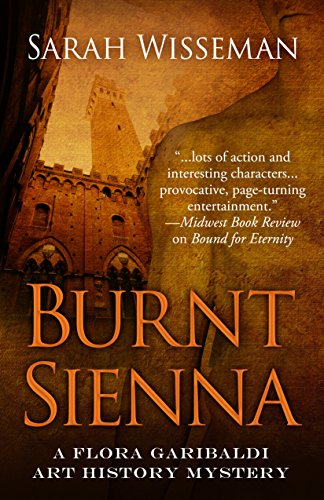 Burnt Siena (A Flora Garibaldi Art History Mystery)