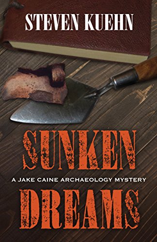 Sunken Dreams (Jake Caine Archaeology Mystery)