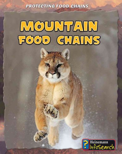 Mountain Food Chains (Heinemann InfoSearch: Protecting Food Chains) - Click to Buy