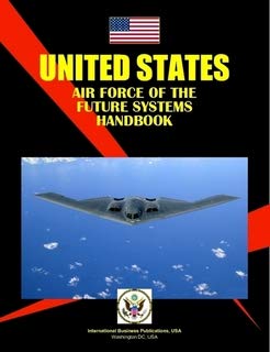 US Airforce or the Future Handbook Volume 2 (World Strategic and Business Information Library) - Click to Buy