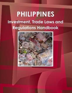Philippines Investment and Trade Laws and Regulations Handbook (World Law Business Library) - Click to Buy