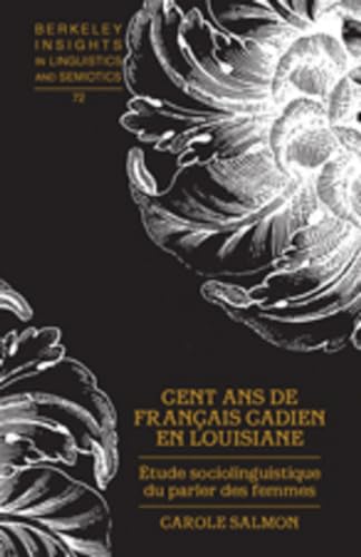 Cent ans de français cadien en Louisiane : étude sociolinguistique du parler des femmes - Click to Buy