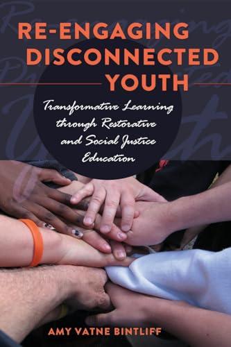 Re-engaging Disconnected Youth: Transformative Learning through Restorative and Social Justice Education - Click to Buy