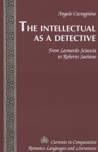The Intellectual as a Detective: From Leonardo Sciascia to Roberto Saviano - Click to Buy