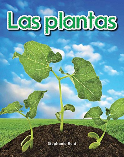 Las plantas (Plants) (Spanish Version) (Early Childhood Themes) (Spanish Edition)