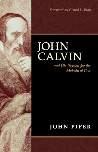 John Calvin and His Passion for the Majesty of God - Click to Buy