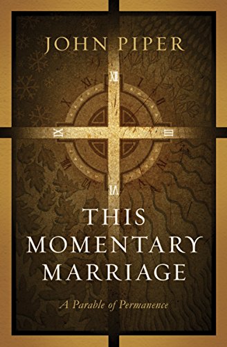This Momentary Marriage: A Parable of Permanence - Click to Buy