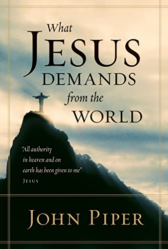 What Jesus Demands from the World - Click to Buy