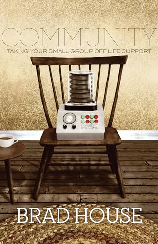 Community: Taking Your Small Group off Life Support - Click to Buy