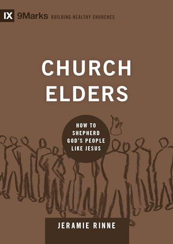 Church Elders: How to Shepherd God's People Like Jesus (Building Healthy Churches) - Click to Buy