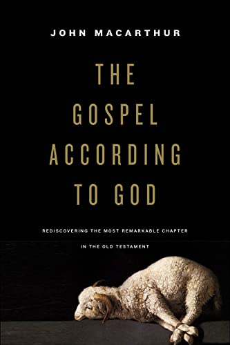 The Gospel according to God: Rediscovering the Most Remarkable Chapter in the Old Testament - Click to Buy