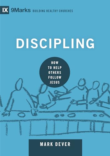 Discipling: How to Help Others Follow Jesus (Building Healthy Churches) - Click to Buy