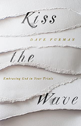 Kiss the Wave: Embracing God in Your Trials - Click to Buy