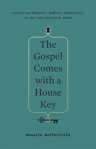 The Gospel Comes with a House Key: Practicing Radically Ordinary Hospitality in Our Post-Christian World - Click to Buy