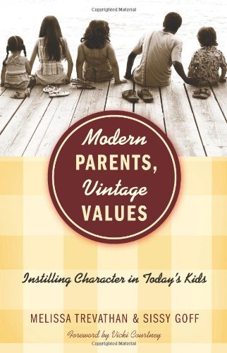 Modern Parents, Vintage Values: Instilling Character in Today’s Kids - Click to Buy