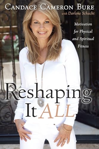 Reshaping It All: Motivation for Physical and Spiritual Fitness - Click to Buy