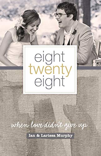 Eight Twenty Eight: When Love Didn't Give Up - Click to Buy