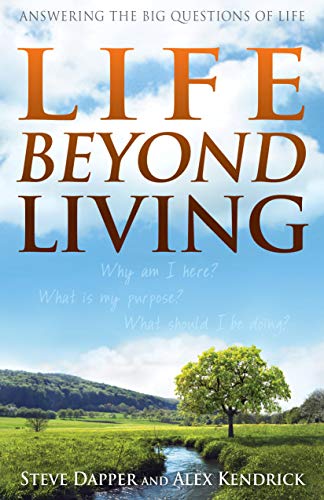 Life Beyond Living: Answering the Big Questions of Life - Click to Buy