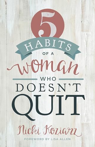 5 Habits of a Woman Who Doesn't Quit - Click to Buy