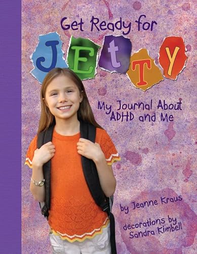 Get Ready for Jetty!: My Journal About ADHD and Me