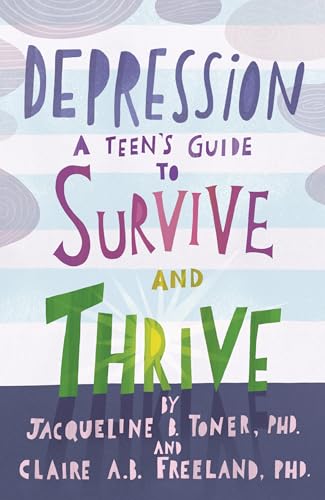Depression: A Teen s Guide to Survive and Thrive - Click to Buy