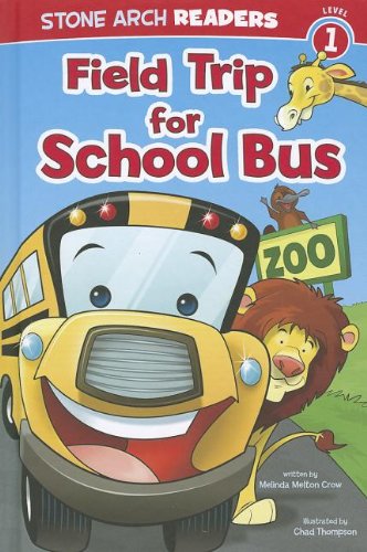 Field Trip for School Bus (Stone Arch Readers, Level 1) - Click to Buy