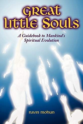 Great Little Souls: A Guidebook to Mankind's Spiritual Evolution - Click to Buy