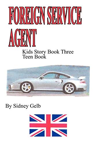 Foreign Service Agent: Teen Book: Kids Story Book Three - Click to Buy