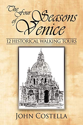 The Four Seasons of Venice - 12 Historical Walking Tours - Click to Buy