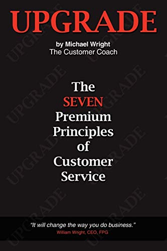Upgrade: The Seven Premium Principles Of Customer Service - Click to Buy