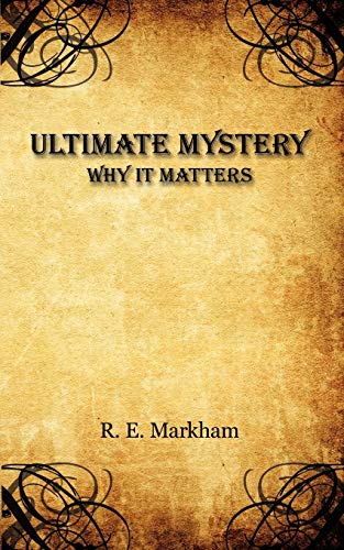 Ultimate Mystery: Why It Matters - Click to Buy