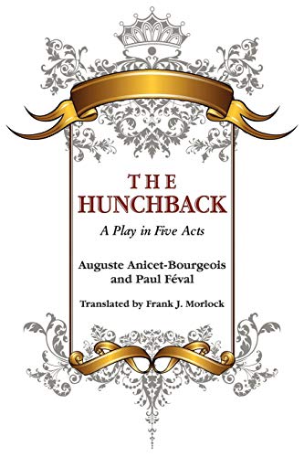 The Hunchback: A Play in Five Acts - Click to Buy