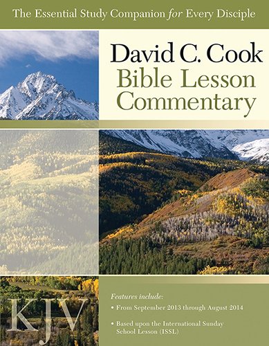 David C. Cook KJV Bible Lesson Commentary 2013-2014: The Essential Study Companion for Today's Disciple - Click to Buy