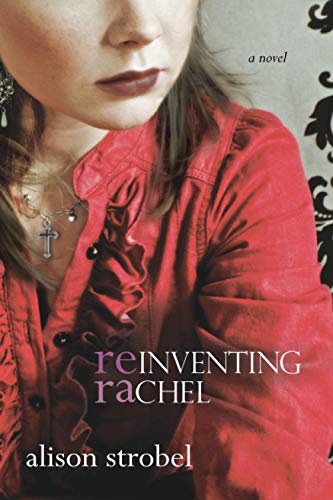 Reinventing Rachel: A Novel