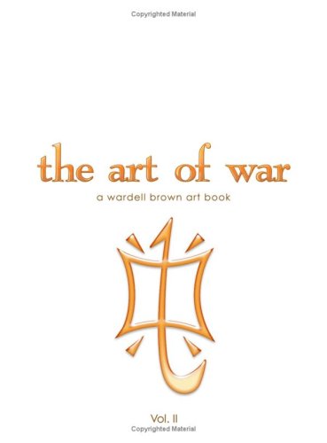 The Art Of War A Wardell Brown Art Book