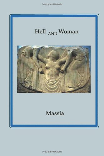 Hell And Woman: A Modern Madame Bovary, A Seductive Wise Woman And The Eternal Question - Is The God Of Love Dead? - Click to Buy