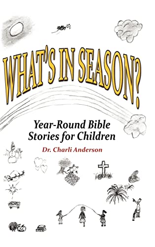What's In Season: Year-Round Bible Stories for Children - Click to Buy