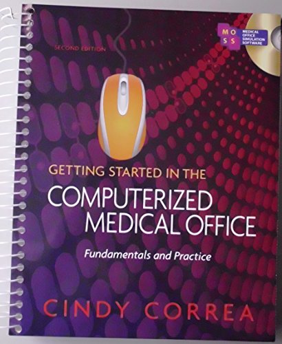 Getting Started in the Computerized Medical Office: Fundamentals and Practice, Spiral bound Version - Click to Buy