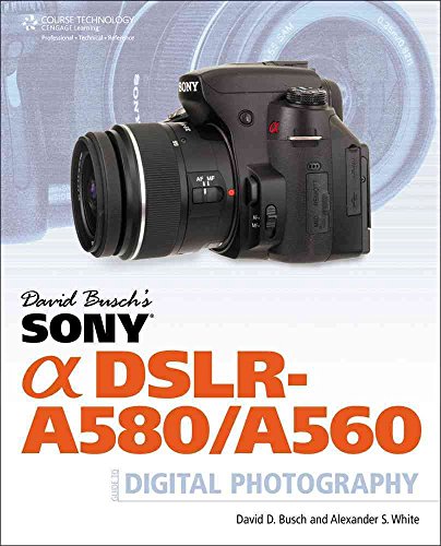 David Busch's Sony Alpha DSLR-A580/A560 Guide to Digital Photography - Click to Buy